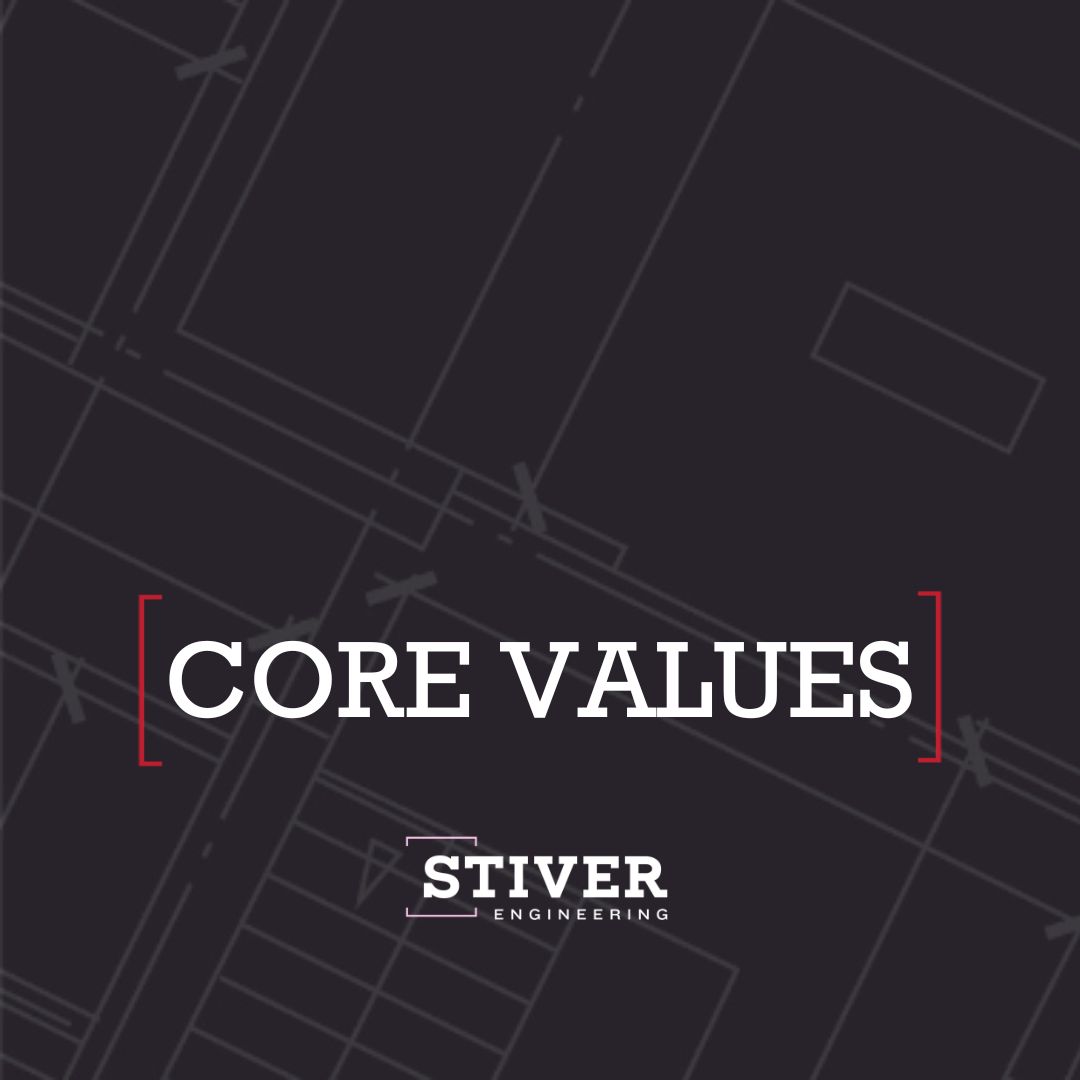 Our Core Values At Stiver Engineering