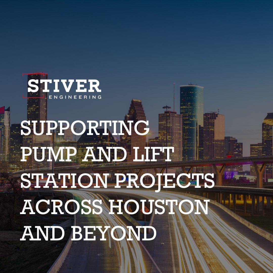 How Stiver Engineering Supports Pump And Lift Station Projects Across Houston And Beyond